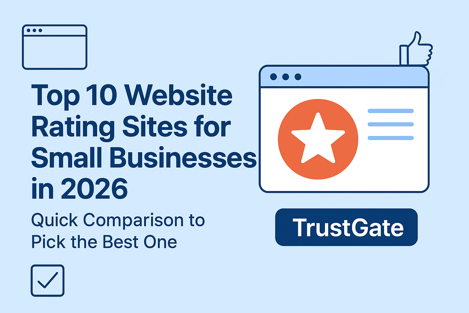 Featured image showing a digital banner titled ‘Top 10 Website Rating Sites for Small Businesses in 2026,’ with icons of a browser window, star rating, thumbs-up, and TrustGate logo in a blue and orange theme.