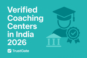 Digital banner for TrustGate titled βVerified Coaching Centers in India 2026,β featuring a graduation cap, a verified badge, and an academic building icon on a teal background.